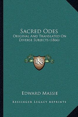 Sacred Odes: Original And Translated On Diverse... 1166292606 Book Cover
