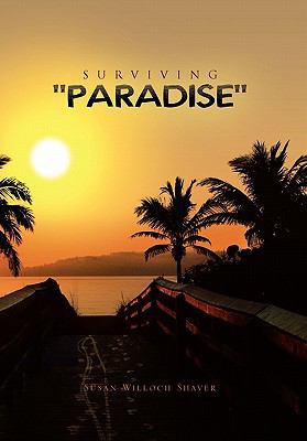 Surviving ''Paradise'' 1456856936 Book Cover