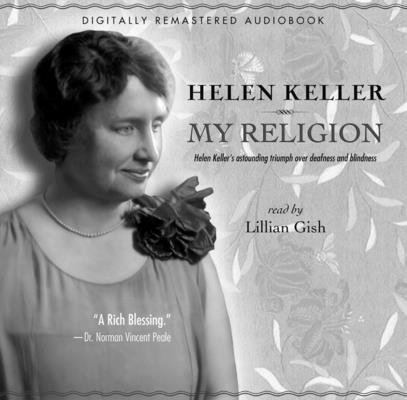 My Religion: Helen Keller's Astounding Triumph ... 0877854637 Book Cover