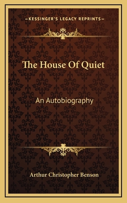 The House of Quiet: An Autobiography 1163424854 Book Cover