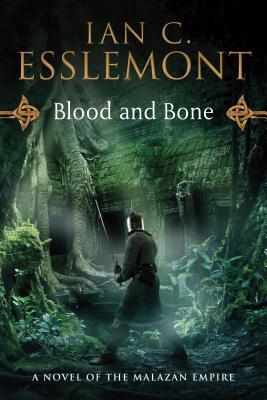 Blood and Bone: A Novel of the Malazan Empire 0765330016 Book Cover