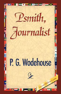 Psmith, Journalist 1421897660 Book Cover