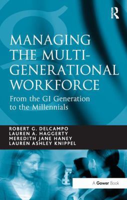 Managing the Multi-Generational Workforce: From... 1409403882 Book Cover