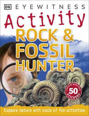 Rock & Fossil Hunter (Dk Eyewitness) 0241185394 Book Cover