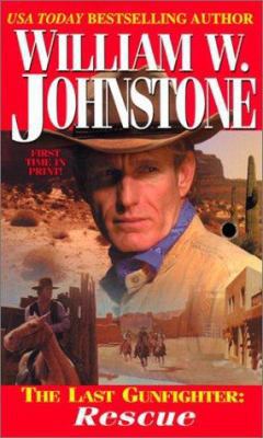 The Last Gunfighter: Rescue: Rescue 078601444X Book Cover