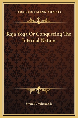 Raja Yoga Or Conquering The Internal Nature 1169240089 Book Cover