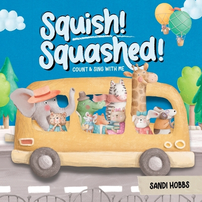 Squish Squashed! 0645610437 Book Cover