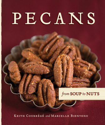 Pecans from Soup to Nuts 1455624829 Book Cover
