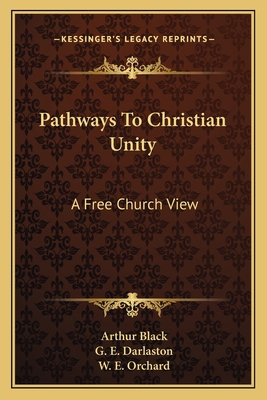 Pathways To Christian Unity: A Free Church View 1163773964 Book Cover