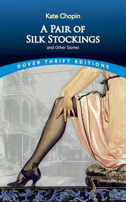 A Pair of Silk Stockings and Other Short Stories B006KKV84G Book Cover