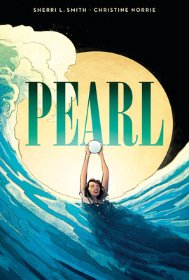 Pearl: A Graphic Novel 1338029436 Book Cover