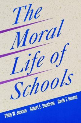 The Moral Life of Schools 0787940666 Book Cover