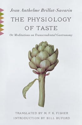 The Physiology of Taste: Or Meditations on Tran... 0307390373 Book Cover