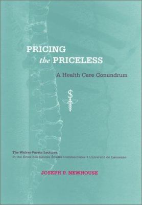 Pricing the Priceless: A Health Care Conundrum 0262140799 Book Cover