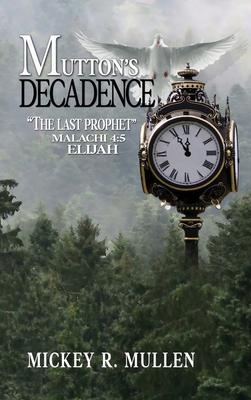 Mutton's Decadence: The Last Prophet 1951302958 Book Cover