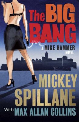 The Big Bang: A Mike Hammer Novel 1849162654 Book Cover