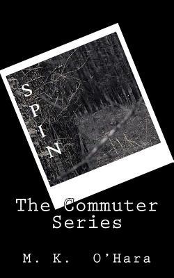 Spin: The Commuter Series 1722725494 Book Cover