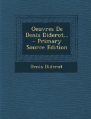 Oeuvres de Denis Diderot... - Primary Source Ed... [French] 1293491829 Book Cover