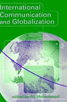 International Communication and Globalization: ... 0761955534 Book Cover