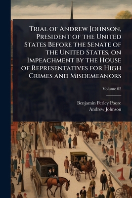 Trial of Andrew Johnson, President of the Unite... 1024066371 Book Cover