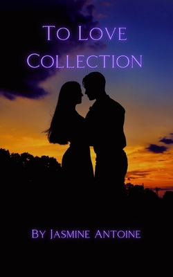 To Love Collection B0CV66Q12M Book Cover