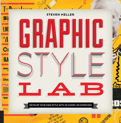 Graphic Style Lab: Develop Your Own Style with ... 1592539106 Book Cover