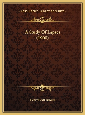A Study Of Lapses (1900) 1169706568 Book Cover