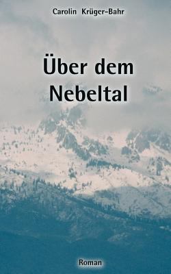 Über dem Nebeltal [German] 3831121583 Book Cover