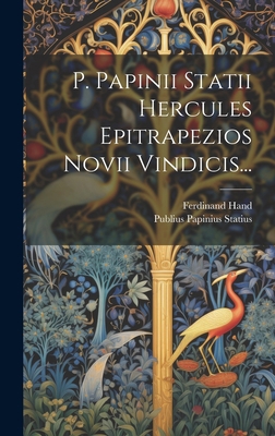 P. Papinii Statii Hercules Epitrapezios Novii V... [Latin] 1020565314 Book Cover