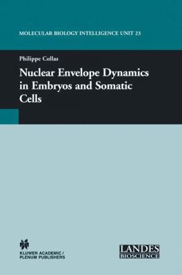 Nuclear Envelope Dynamics in Embryos and Somati... 0306474395 Book Cover