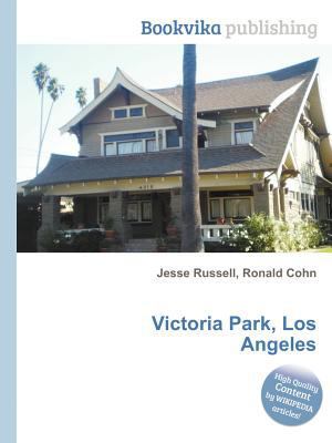 Victoria Park, Los Angeles 5512538497 Book Cover