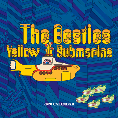 Cal 2026- The Beatles: Yellow Submarine Wall B0F2K8WZRD Book Cover