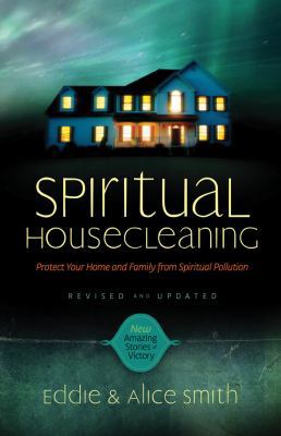 Spiritual Housecleaning: Protect Your Home and ... 0830751173 Book Cover