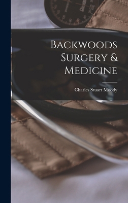 Backwoods Surgery & Medicine 1017431825 Book Cover