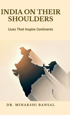 India on Their Shoulders: Lives That Inspire Co...            Book Cover