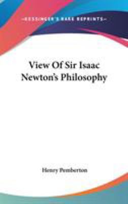 View Of Sir Isaac Newton's Philosophy 0548558639 Book Cover