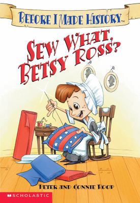 Sew What, Betsy Ross 0439439256 Book Cover