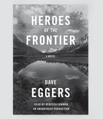 Heroes of the Frontier 1524722197 Book Cover