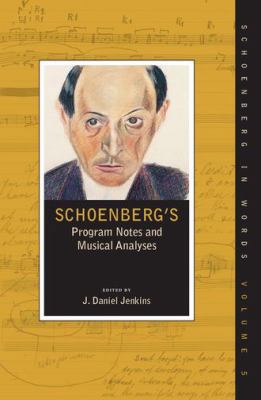 Schoenberg's Program Notes and Musical Analyses 0195385578 Book Cover