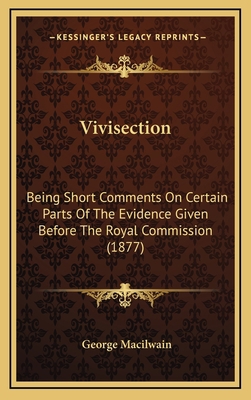 Vivisection: Being Short Comments On Certain Pa... 1165827700 Book Cover