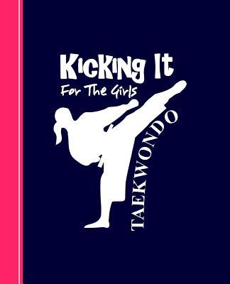 Kicking It For The Girls Taekwondo: Diary Weekl... 1077803052 Book Cover