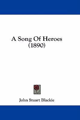 A Song of Heroes (1890) 1436956447 Book Cover