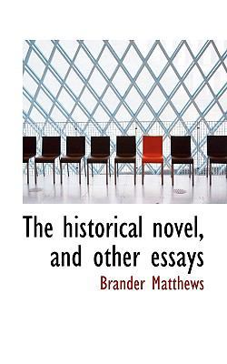 The Historical Novel, and Other Essays 1116267578 Book Cover