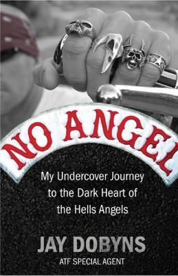 No Angels: My Undercover Journey to the Dark of... B0028GP89W Book Cover