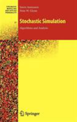 Stochastic Simulation: Algorithms and Analysis 038730679X Book Cover