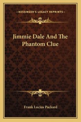 Jimmie Dale And The Phantom Clue 1163238252 Book Cover