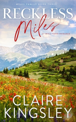 Reckless Miles: A Small-Town Romance 1959809199 Book Cover