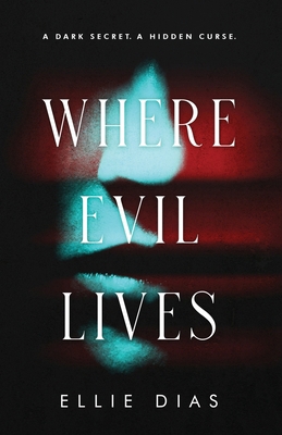 Where Evil Lives 164704796X Book Cover