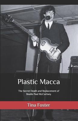 Plastic Macca: The Secret Death and Replacement... 1794563849 Book Cover