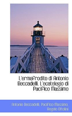 L'Ermafrodito Di Antonio Beccadelli. L'Ecateleg... 1116893517 Book Cover